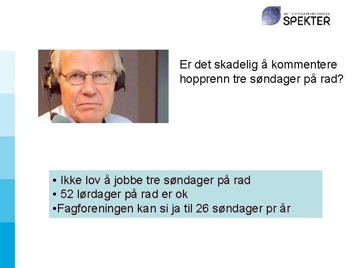 Er det skadelig å kommentere hopprenn tre søndager på rad? • Ikke lov å