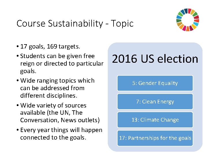 Course Sustainability - Topic • 17 goals, 169 targets. • Students can be given