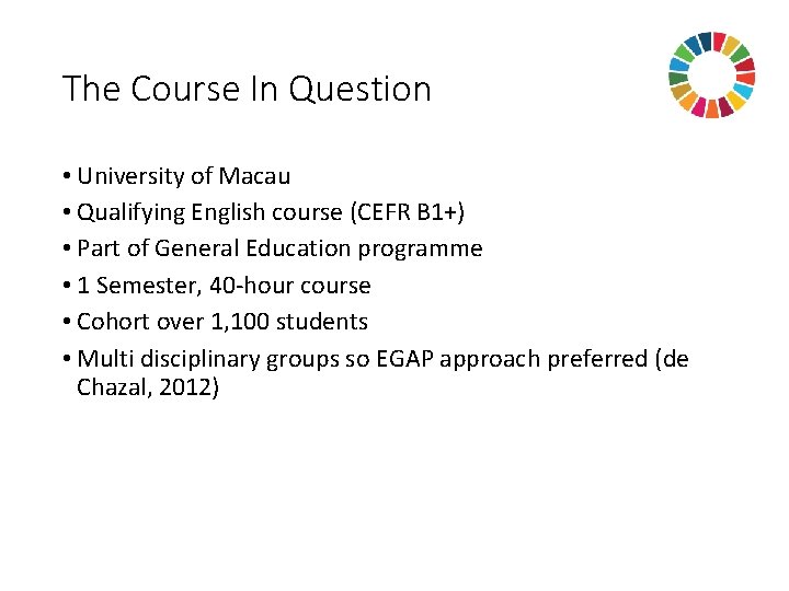 The Course In Question • University of Macau • Qualifying English course (CEFR B