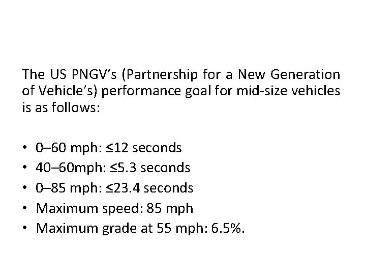 The US PNGV’s (Partnership for a New Generation of Vehicle’s) performance goal for mid-size