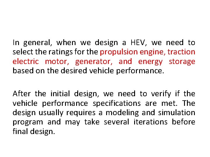 In general, when we design a HEV, we need to select the ratings for