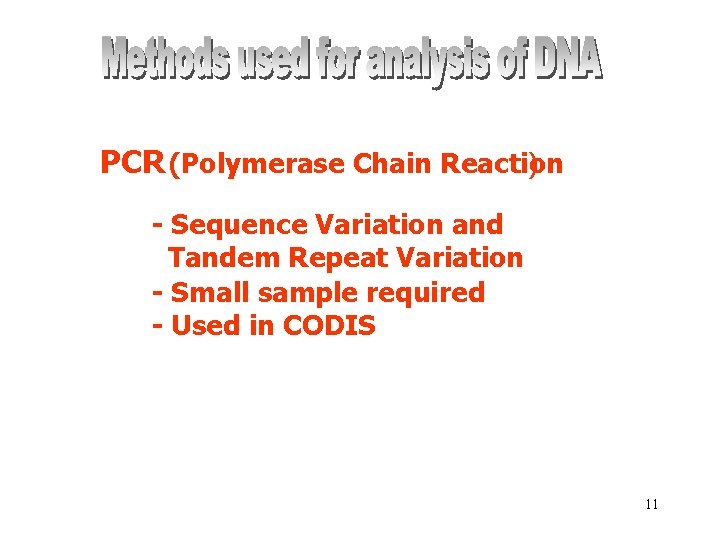 PCR (Polymerase Chain Reaction ) - Sequence Variation and Tandem Repeat Variation - Small