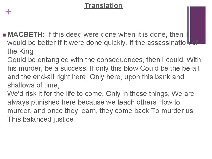 + Translation n MACBETH: If this deed were done when it is done, then