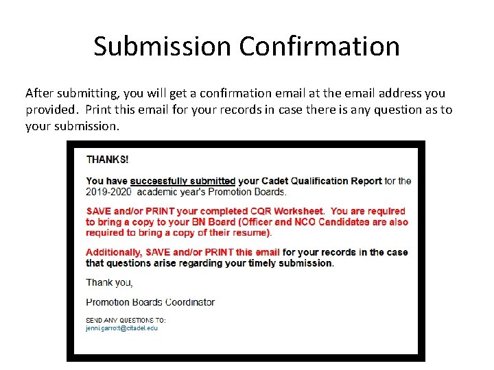 Submission Confirmation After submitting, you will get a confirmation email at the email address