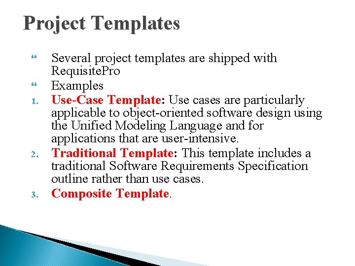 Project Templates 1. 2. 3. Several project templates are shipped with Requisite. Pro Examples