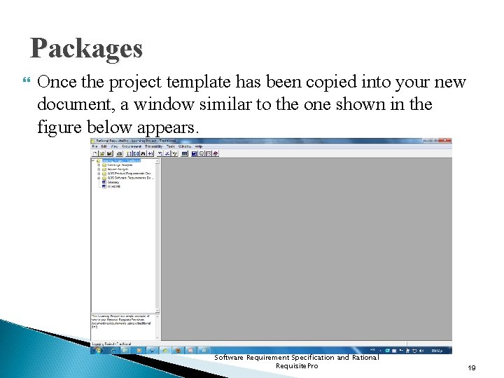 Packages Once the project template has been copied into your new document, a window