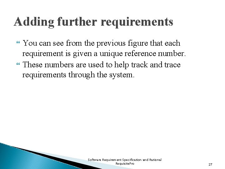 Adding further requirements You can see from the previous figure that each requirement is