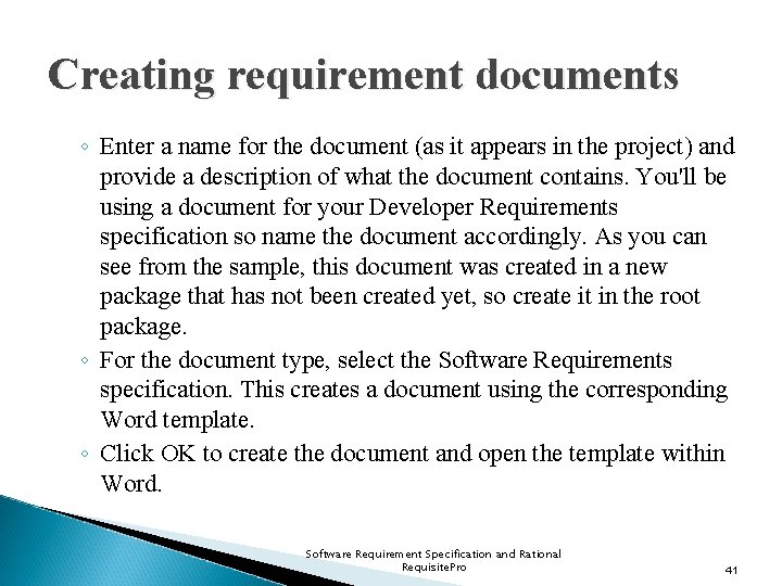 Creating requirement documents ◦ Enter a name for the document (as it appears in