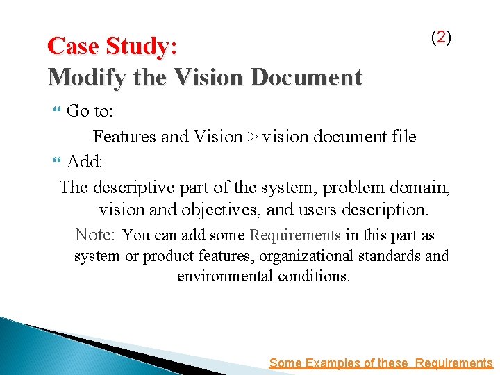 Case Study: Modify the Vision Document (2 ) Go to: Features and Vision >