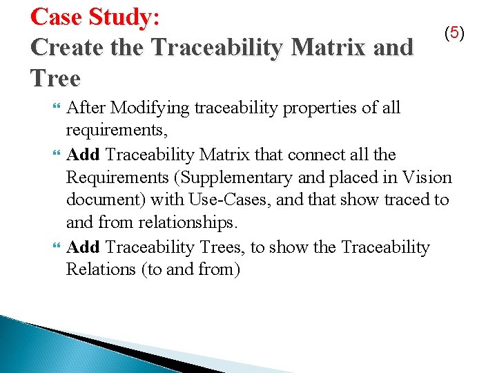 Case Study: Create the Traceability Matrix and Tree (5 ) After Modifying traceability properties