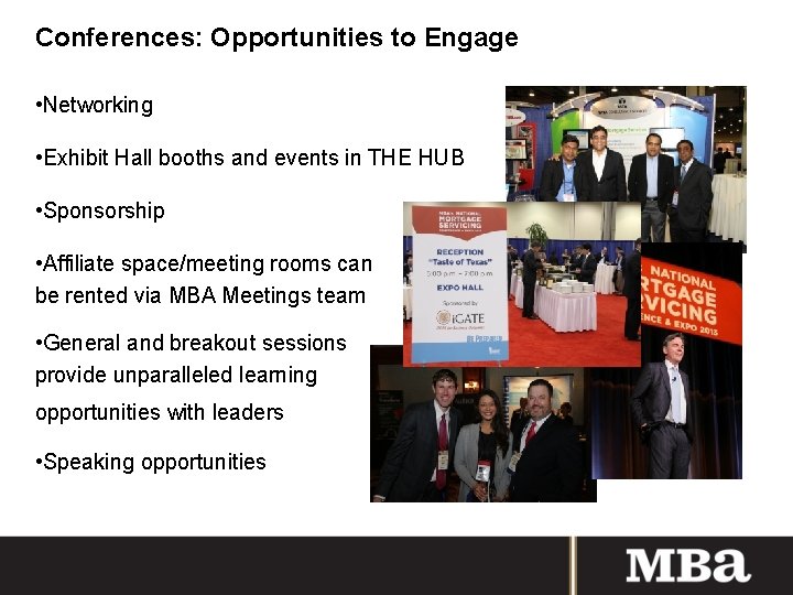 Conferences: Opportunities to Engage • Networking • Exhibit Hall booths and events in THE