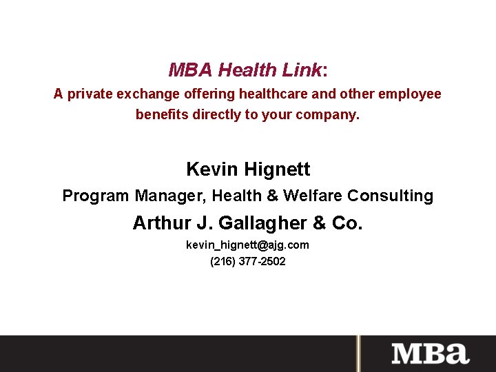 MBA Health Link: A private exchange offering healthcare and other employee benefits directly to