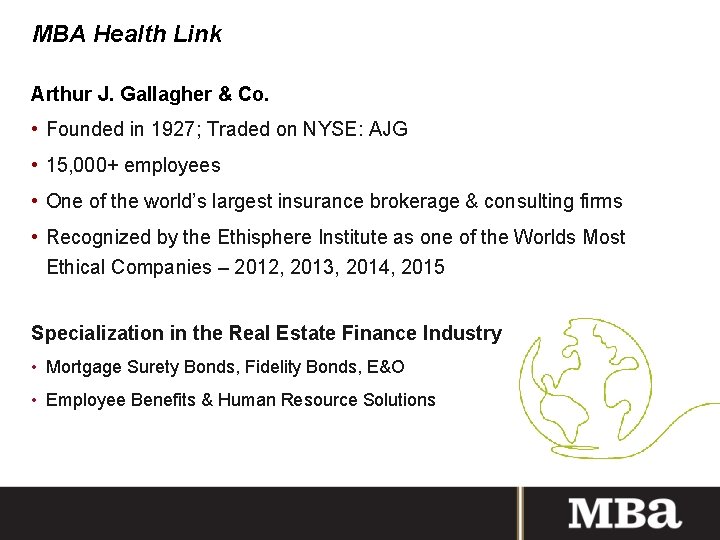 MBA Health Link Arthur J. Gallagher & Co. • Founded in 1927; Traded on