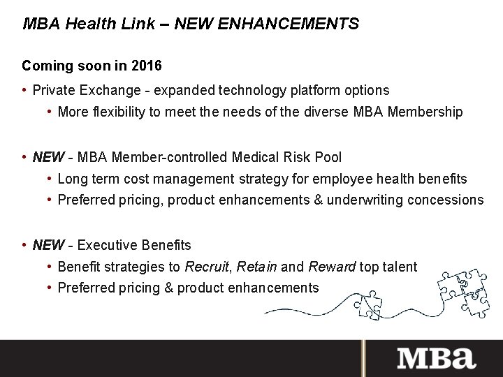 MBA Health Link – NEW ENHANCEMENTS Coming soon in 2016 • Private Exchange -