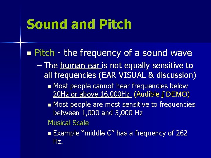 Sound and Pitch n Pitch - the frequency of a sound wave – The