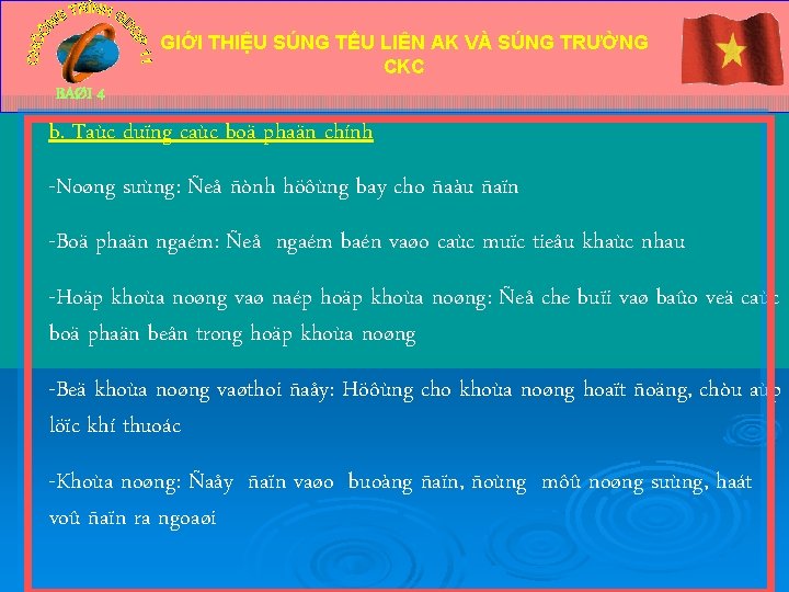 GIỚI THIỆU SÚNG TỂU LIÊN AK VÀ SÚNG TRƯỜNG CKC BAØI 4 b. Taùc