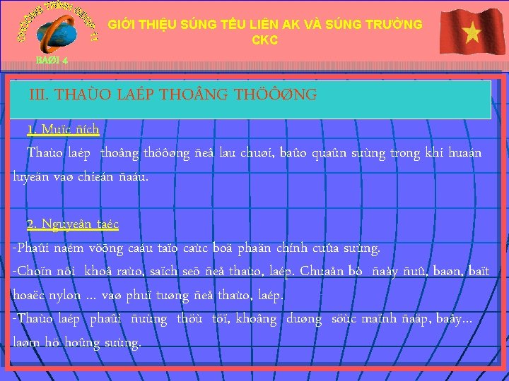 GIỚI THIỆU SÚNG TỂU LIÊN AK VÀ SÚNG TRƯỜNG CKC BAØI 4 III. THAÙO