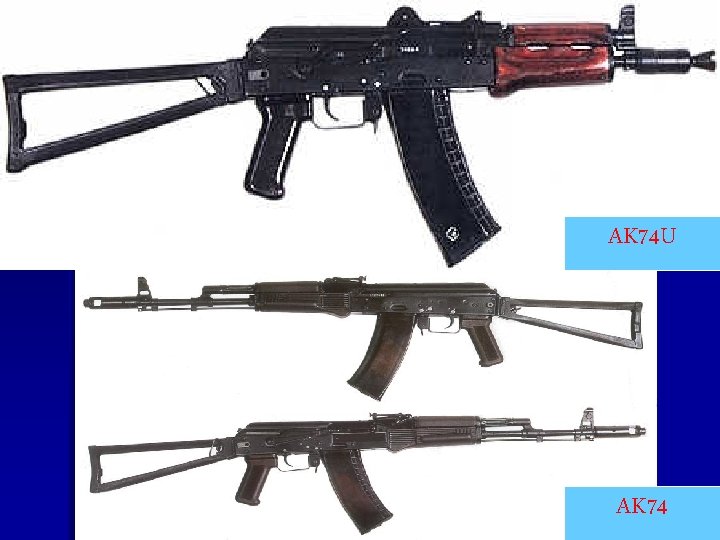 AK 74 U AK 74 