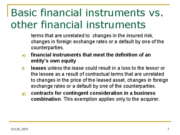 Basic financial instruments vs. other financial instruments e) f) g) Oct 26, 2015 terms