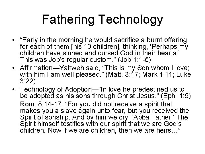 Fathering Technology • “Early in the morning he would sacrifice a burnt offering for