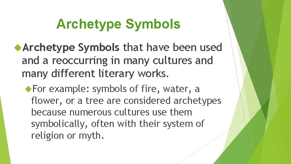 Archetype Symbols that have been used and a reoccurring in many cultures and many