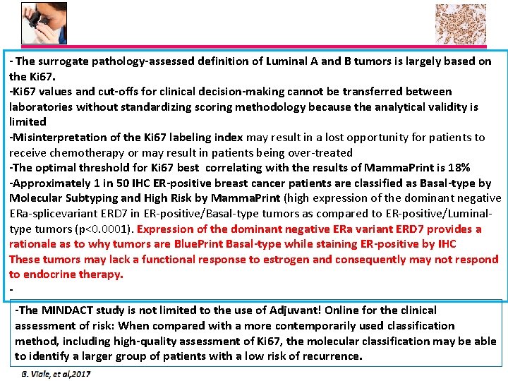 - The surrogate pathology-assessed definition of Luminal A and B tumors is largely based