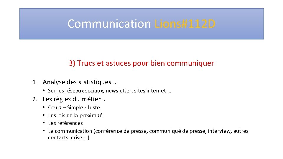 Communication Lions#112 D 3) Trucs et astuces pour bien communiquer 1. Analyse des statistiques