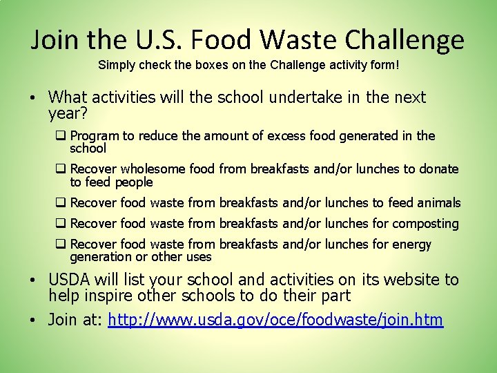 Join the U. S. Food Waste Challenge Simply check the boxes on the Challenge