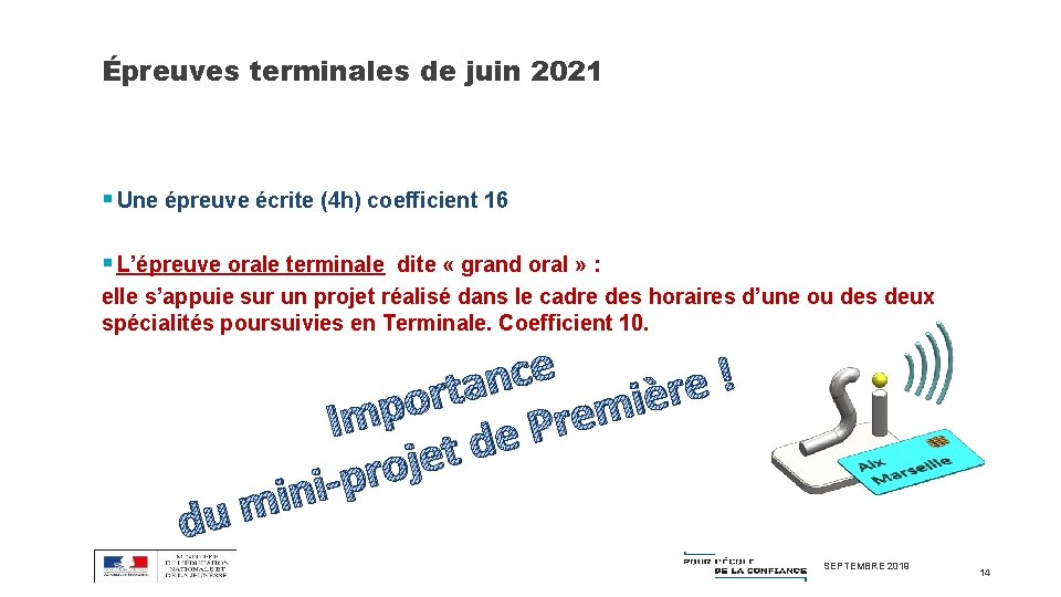 Épreuves terminales de juin 2021 § Une épreuve écrite (4 h) coefficient 16 §