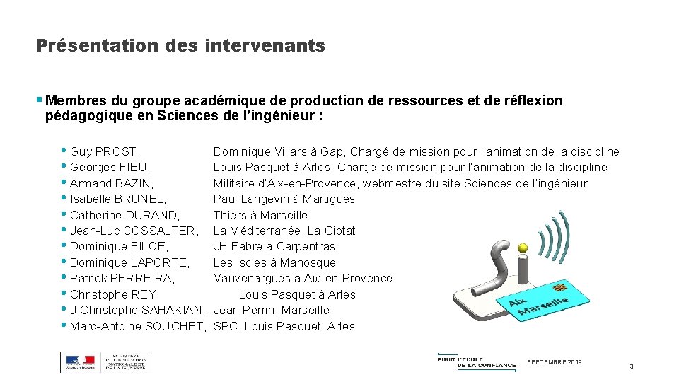 Présentation des intervenants § Membres du groupe académique de production de ressources et de