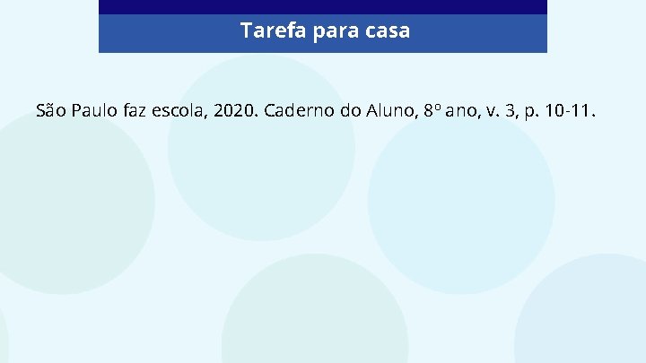 Tarefa para casa São Paulo faz escola, 2020. Caderno do Aluno, 8º ano, v.