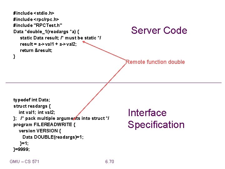 #include <stdio. h> #include <rpc/rpc. h> #include "RPCTest. h" Data *double_1(readargs *a) { static