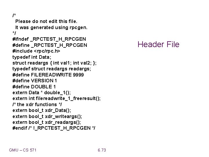 /* Please do not edit this file. It was generated using rpcgen. */ #ifndef