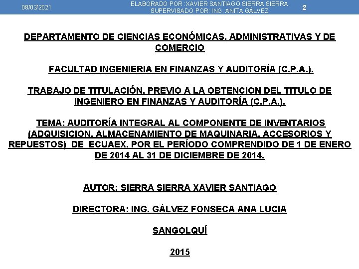 08/03/2021 ELABORADO POR : XAVIER SANTIAGO SIERRA SUPERVISADO POR: ING. ANITA GÁLVEZ 2 DEPARTAMENTO