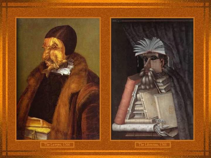 The Lawyer, 1566 The Librarian, 1566 