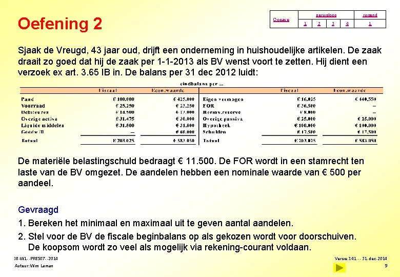 Oefening 2 Opgave geruisloos 1 2 3 ruisend 4 1 Sjaak de Vreugd, 43