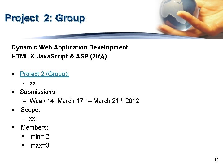 Project 2: Group Dynamic Web Application Development HTML & Java. Script & ASP (20%)