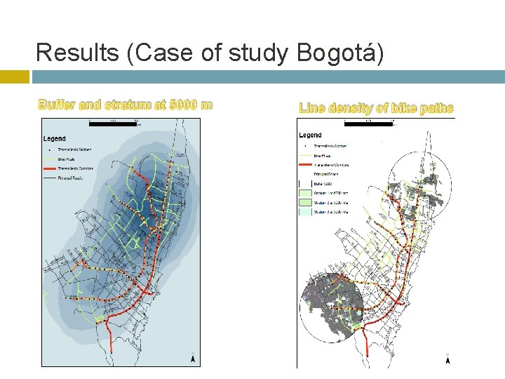 Results (Case of study Bogotá) Buffer and stratum at 5000 m Line density of