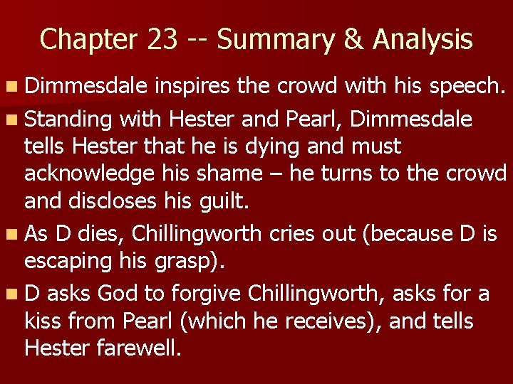 Chapter 23 -- Summary & Analysis n Dimmesdale inspires the crowd with his speech.
