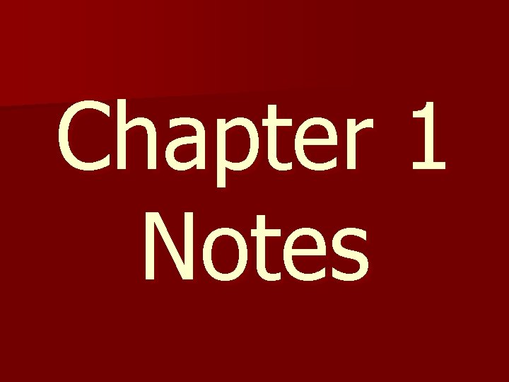 Chapter 1 Notes 