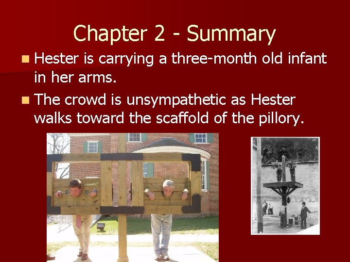 Chapter 2 - Summary n Hester is carrying a three-month old infant in her