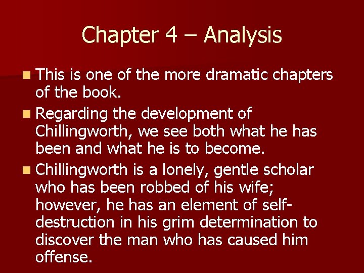 Chapter 4 – Analysis n This is one of the more dramatic chapters of