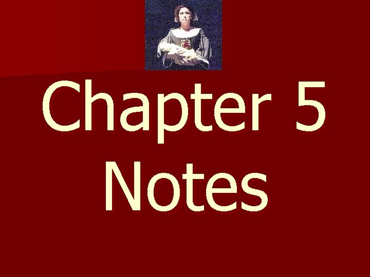 Chapter 5 Notes 