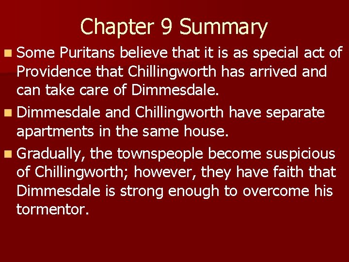 Chapter 9 Summary n Some Puritans believe that it is as special act of