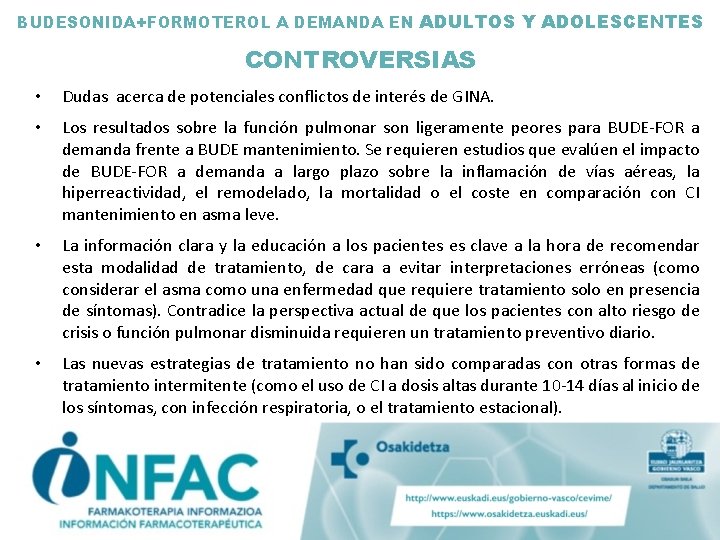 BUDESONIDA+FORMOTEROL A DEMANDA EN ADULTOS Y ADOLESCENTES CONTROVERSIAS • Dudas acerca de potenciales conflictos