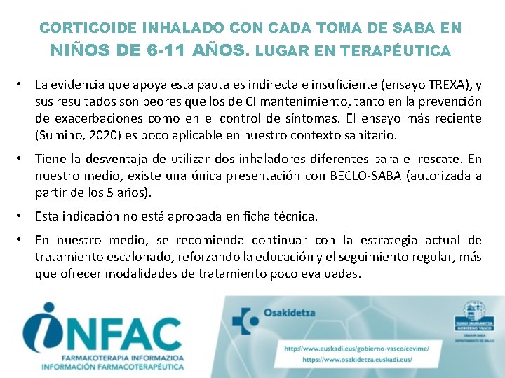 CORTICOIDE INHALADO CON CADA TOMA DE SABA EN NIÑOS DE 6 -11 AÑOS. LUGAR