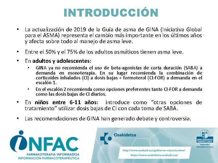 INTRODUCCIÓN • La actualización de 2019 de la Guía de asma de GINA (Iniciativa