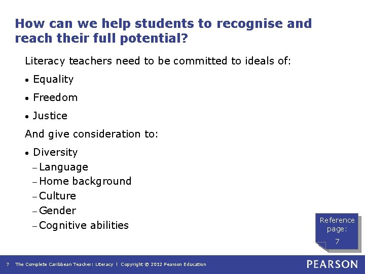 How can we help students to recognise and reach their full potential? Literacy teachers