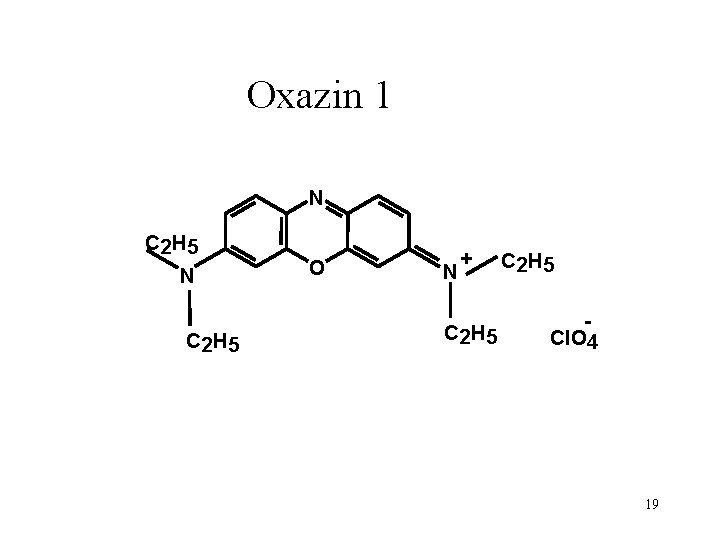 Oxazin 1 N C 2 H 5 O N + C 2 H 5
