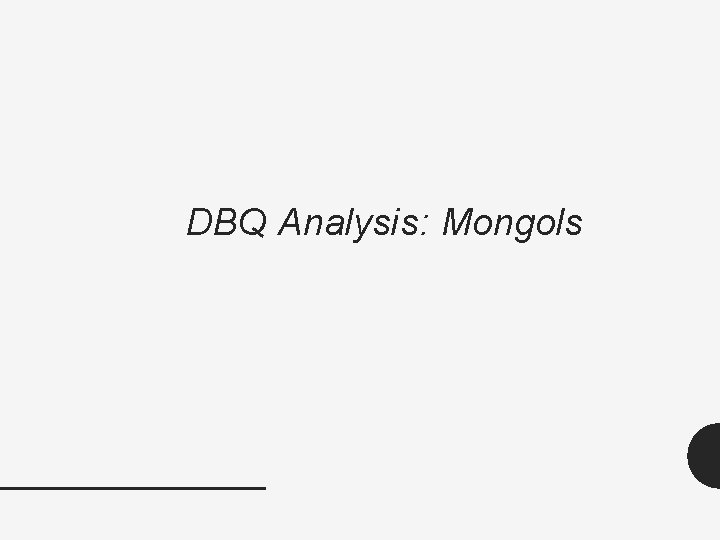 DBQ Analysis: Mongols 